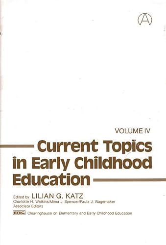 Stock image for Current Topics in Early Childhood Education, Volume 4 for sale by BookDepart