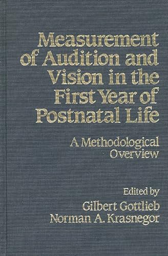 Stock image for Measurement of Audition and Vision in the First Year of Postnatal Life: A Methodological Overview for sale by Wonder Book