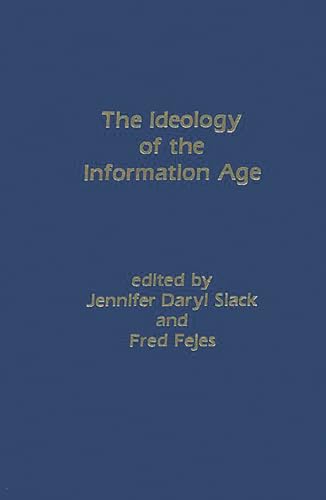 Stock image for The Ideology of the Information Age (Communication, Culture, & Information Studies) for sale by Buchpark