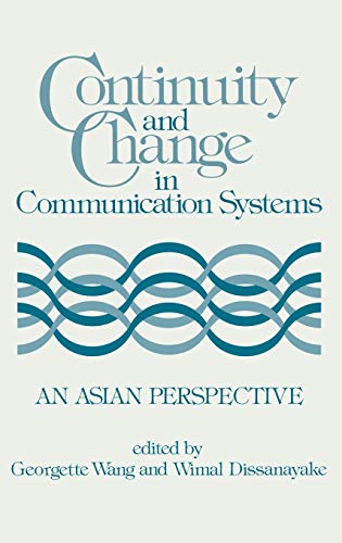 Stock image for CONTINUITY AND CHANGE IN COMMUNICATION SYSTEMS AN ASIAN PERSPECTIVE for sale by Cape Cod Booksellers