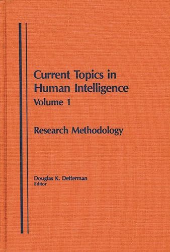 Research Methodology: (Current Topics in Human Intelligence) (9780893911737) by Detterman, Douglas K.