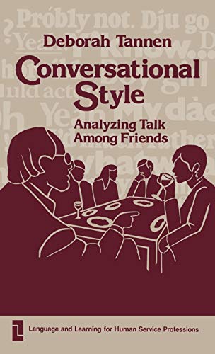 9780893911881: Conversational Style: Analyzing Talk Among Friends (Language and Learning for Human Service Professions)