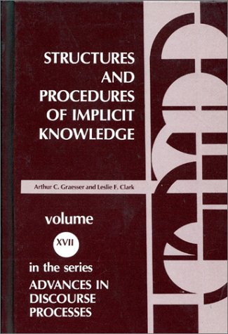 Imagen de archivo de Structures and Procedures of Implicit Knowledge: 17 (Advances in Discourse Processes) a la venta por Antiquariat "Der Bchergrtner"