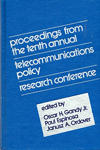 Stock image for Proceedings from the 10th Annual Telecommunications Research Conference (Communication, Culture, & Information Studies) for sale by Wonder Book