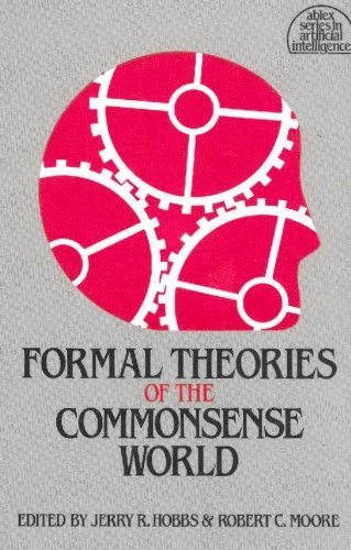 Beispielbild fr Formal Theories of the Commonsense World zum Verkauf von ThriftBooks-Dallas