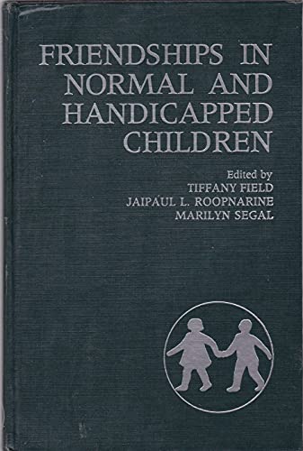 Stock image for FRIENDSHIPS IN NORMAL AND HANDICAPPED CHILDREN for sale by Zane W. Gray, BOOKSELLERS