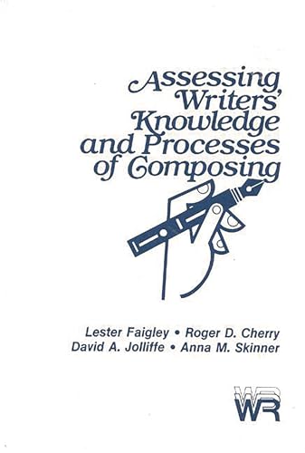 Beispielbild fr Assessing Writers' Knowledge and Processes of Composing (Writing Research) zum Verkauf von Anybook.com