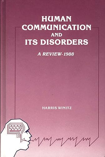 Human Communication and Its Disorders, Volume 2: (Human Communication and Its Disorders) (9780893912710) by Winitz, Harris