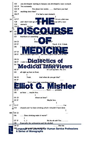 Imagen de archivo de The Discourse of Medicine: Dialectics of Medical Interviews a la venta por Ria Christie Collections
