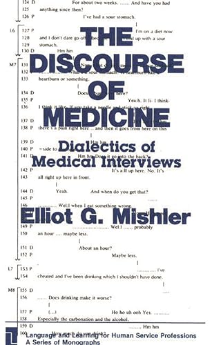Imagen de archivo de The Discourse of Medicine : Dialectics of Medical Interviews a la venta por Better World Books