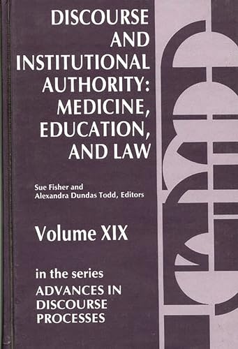 Beispielbild fr Discourse and Institutional Authority: Medicine, Education, and Law (Volume 19) zum Verkauf von Anybook.com