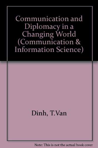 Stock image for COMMUNICATION AND DIPLOMACY IN A CHANGING WORLD for sale by Zane W. Gray, BOOKSELLERS