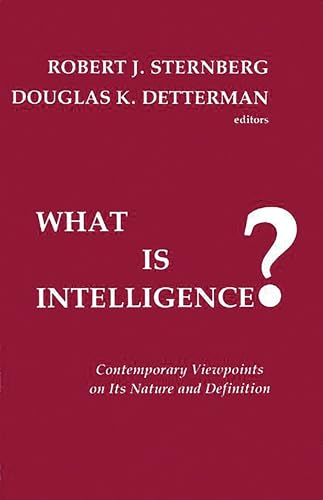 Imagen de archivo de What Is Intelligence?: Contemporary Viewpoints on Its Nature and Definition a la venta por Montclair Book Center