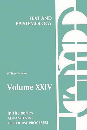 Beispielbild fr Advances in Discourse Processes: Text and Epistemology v. 24 (Human/Computer Interaction) zum Verkauf von Reuseabook