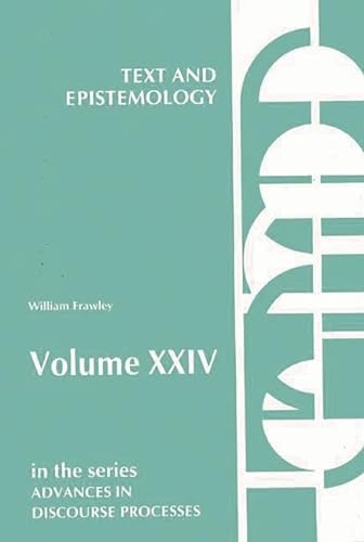 9780893913977: Text And Epistemology: 24 (Advances in Discourse Processes)