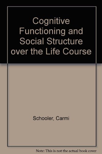 9780893914103: Cognitive Functioning and Social Structure over the Life Course