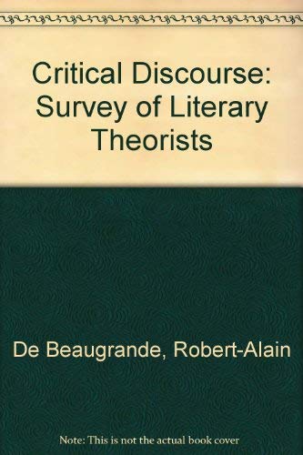 Imagen de archivo de Critical Discourse : A Survey of Literary Theorists a la venta por Better World Books