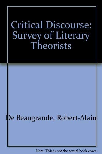 Imagen de archivo de Critical Discourse A Survey of Literary Theorists a la venta por Jackson Street Booksellers