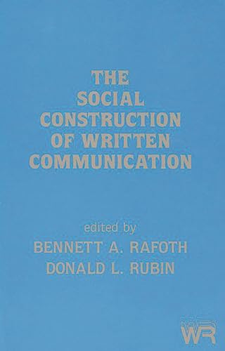 The Social Construction of Written Communication (Writing Research)