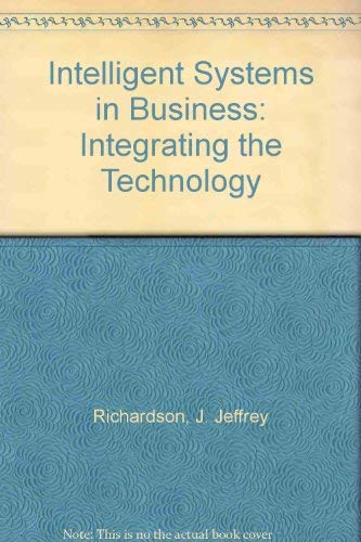 Stock image for Intelligent Systems in Business: Improving Management Productivity Richardson, J. Jeffrey and DeFries, Marjorie J. for sale by CONTINENTAL MEDIA & BEYOND