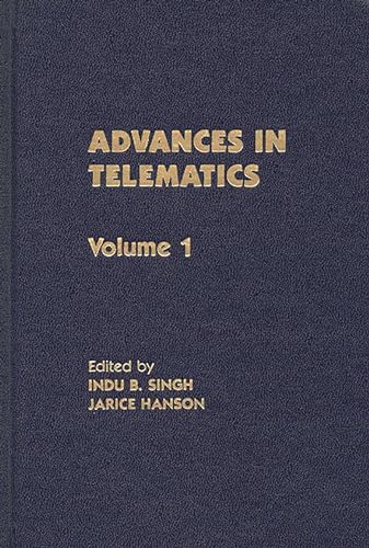 Advances in Telematics, Volume 1 (9780893915551) by Singh, Indu B.; Hanson, Jarice