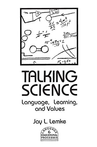 9780893915667: Talking Science: Language, Learning, and Values (Language and Classroom Processes, 1)