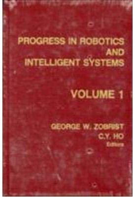 Stock image for Progress in Robotics and Intelligent Systems, Volume One for sale by Bookmonger.Ltd