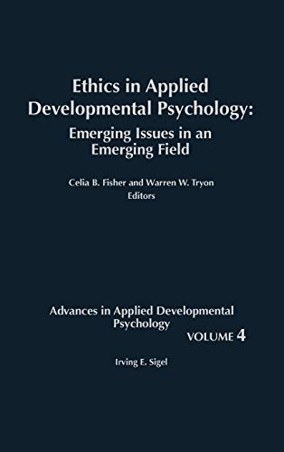 Beispielbild fr Ethics in Applied Developmental Psychology: Emerging Issues in an Emerging Field (Advances in Applied Developmental Psychology) zum Verkauf von HPB-Red