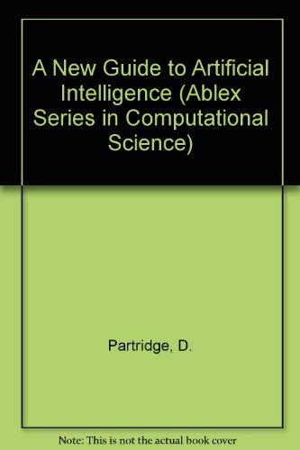 Imagen de archivo de A New Guide to Artificial Intelligence (Ablex Series in Computational Science) a la venta por K & L KICKIN'  BOOKS