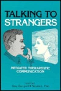 Stock image for Talking to Strangers: Mediated Therapeutic Communication (Communicatio for sale by Hawking Books