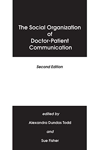 Imagen de archivo de The Social Organization of Doctor-Patient Communication a la venta por ThriftBooks-Atlanta