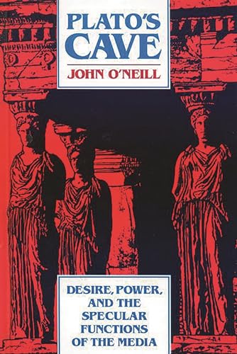 9780893917227: Plato's Cave: Desire, Power, and the Specular Functions of the Media (Communication, Culture, & Information Studies)