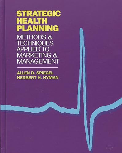 Stock image for Strategic Health Planning: Methods and Techniques Applied to Marketing/Management (Developments in Clinical Psychology) for sale by suffolkbooks
