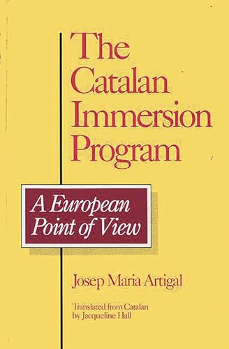 Imagen de archivo de The Catalan Immersion Program: A European Point of View a la venta por Ria Christie Collections