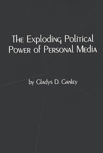 9780893917562: The Exploding Political Power of Personal Media: (Communication and Information Science)