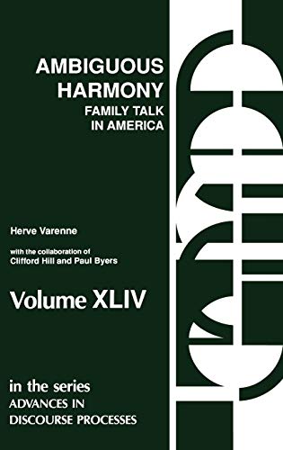 Beispielbild fr Ambiguous Harmony: Family Talk and Culture in America (Advances in Discourse Processes) zum Verkauf von suffolkbooks