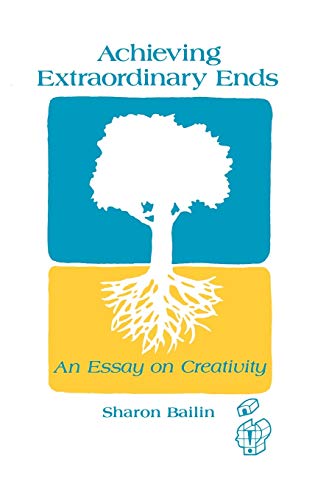 Stock image for Achieving Extraordinary Ends: An Essay on Creativity (Publications in Creativity Research) for sale by HPB-Red