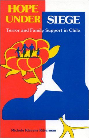 Imagen de archivo de Hope Under Siege: Terror and Family Support in Chile (Frontiers in Psychotherapy Series) a la venta por Books From California