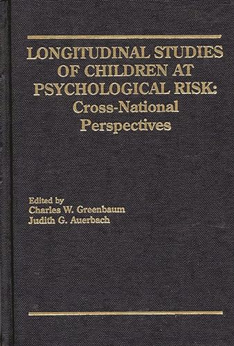 Beispielbild fr Longitudinal Studies of Children at Psychological Risk: Cross-National Perspectives zum Verkauf von Wonder Book