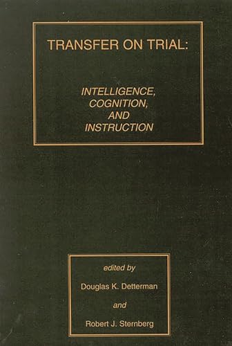 Imagen de archivo de Transfer on Trial : Intelligence, Cognition and Instruction a la venta por Better World Books Ltd