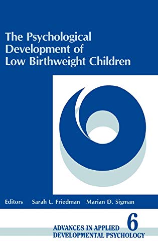 Beispielbild fr The Psychological Development of Low Birthweight Children (Advances in Applied Developmental Psychology) zum Verkauf von BookHolders