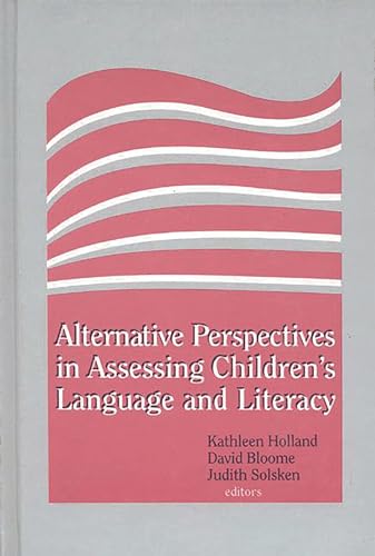 Stock image for Alternative Perspectives in Assessing Children's Language and Literacy: for sale by Ergodebooks