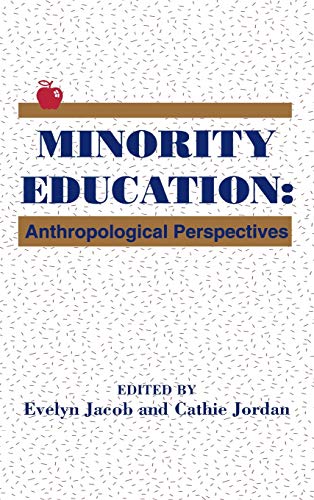 9780893918682: Minority Education: Anthropological Perspectives (Contemporary Studies in Social and Policy Issues in Education: The David C. Anch)