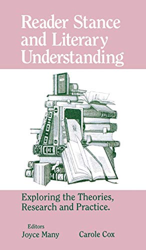 9780893918743: Reader Stance and Literary Understanding: Exploring the Theories, Research, and Practice