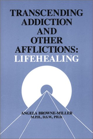 Stock image for Transcending Addiction and Other Afflictions: Lifehealing (Frontiers of Psychotherapy) for sale by HPB Inc.