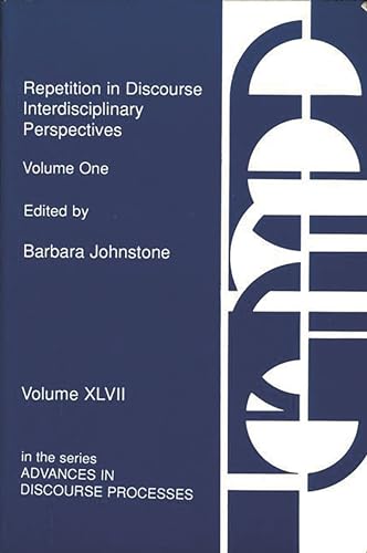 Stock image for Repetition in Discourse: Interdisciplinary Perspectives, Volume 1: 001 (Advances in Discourse Processes, 47) for sale by suffolkbooks