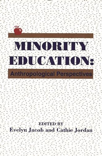9780893919375: Minority Education: Anthropological Perspectives (Social and Policy Issues in Education : The University of Cincinnati series)