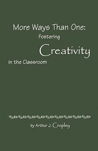 Imagen de archivo de More Ways Than One: Fostering Creativity in the Classroom (Frontiers in Psychotherapy Series) a la venta por suffolkbooks