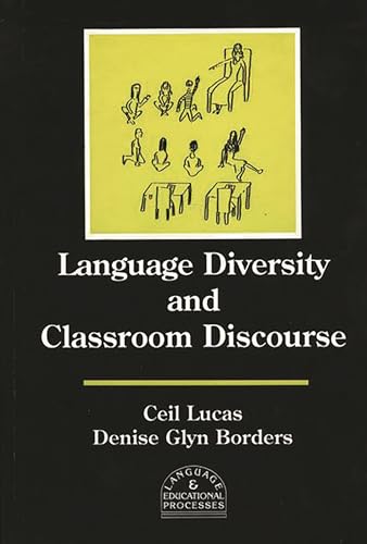 Language Diversity and Classroom Discourse: (Language and Educational Processes) (9780893919696) by Lucas, Ceil; Borders, Denise Glyn