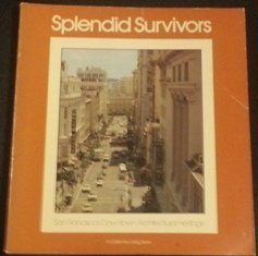 Stock image for Splendid survivors: San Francisco's downtown architectural heritage (A California living book) for sale by Wonder Book